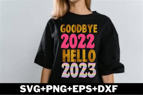 Goodbye 2022 Hello 2023 Svg Graphic By Premium Crafts · Creative Fabrica