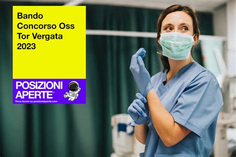 Bando Concorso Oss Tor Vergata Posizioni Aperte