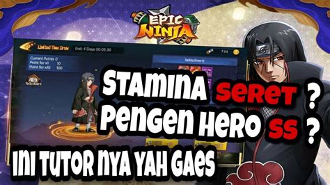 Epic Ninja Tutorial Mendapatkan Hero Ss Dan Stamina Yang Banyak Walau