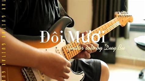 Hoàng Dũng ĐÔi MƯƠi Guitar Solo By Duy Bự Kèm Backing Track Youtube