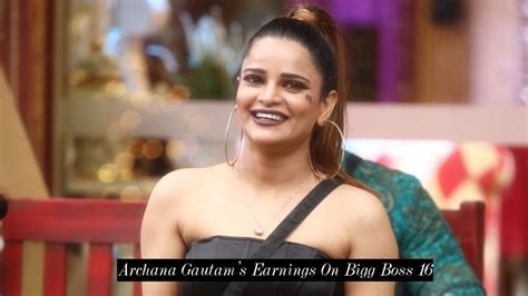 Bigg Boss Archana Gautam Total Earnings Ahead Of Grand Finale