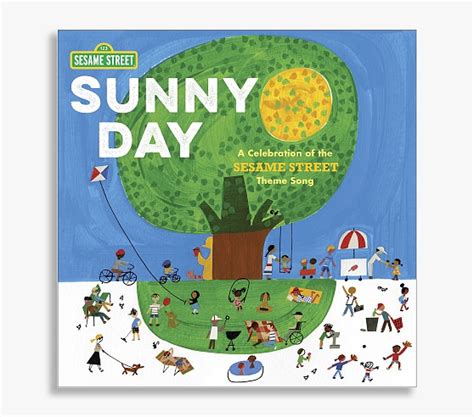 Sunny Day A Celebration Of The Sesame Street Theme Song Book Pottery