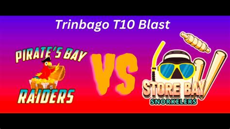 T10 Live Store Bay Snorkelers Vs Pirates Bay Raiders SBS Vs PBR