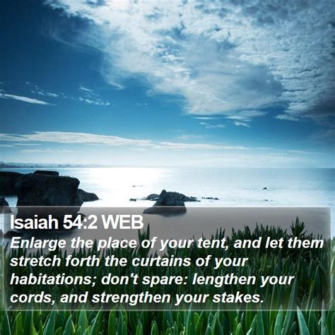 Isaiah 54 2 WEB Enlarge The Place Of Your Tent And Let Them