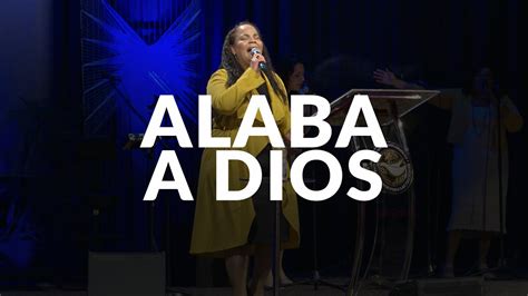 Alaba A Dios Cover Pastora Virginia Brito Ft Ministerio De Alabanza