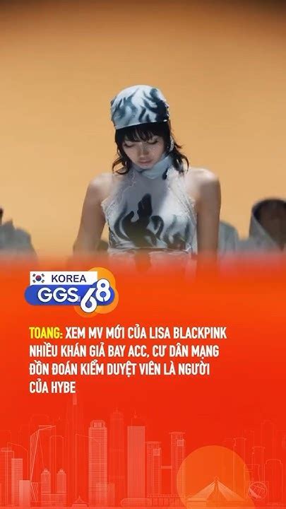 Xem Mv Mới Của Lisa Blackping Nhiều Khán Giả Bay Acc Korea Lisa Shorts Hànquốc Ggs68korea