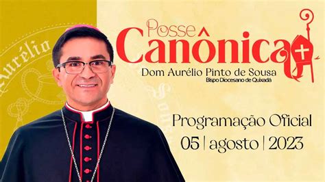 Divulgada A Programa O Oficial Da Posse Can Nica De Dom Aur Lio Na