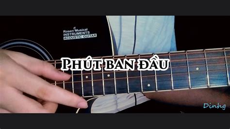 Phút Ban Đầu 2023 Ver Vũ Fingerstyle Guitar Cover By Dinhg Youtube