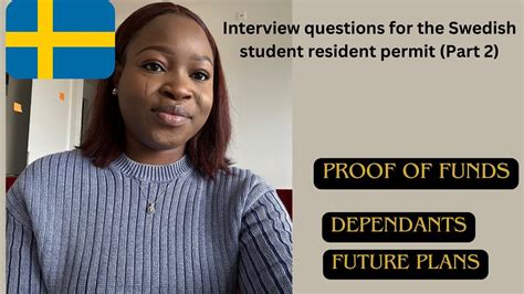 Swedish Embassy Interview Questions For Student Resident Permit Part