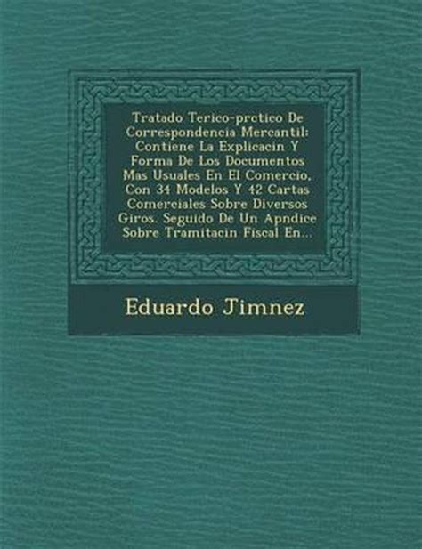 Tratado Te Rico PR Ctico De Correspondencia Mercantil Eduardo Jim Nez