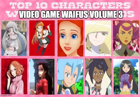 Top 10 Video Game Waifus Volume 3 Imgflip