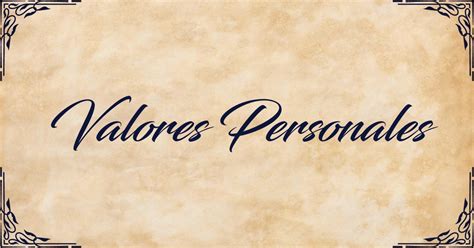 Valores Personales Información Completa Definición Ejemplos Y Más