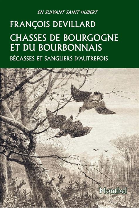 Amazon Fr Chasses De Bourgogne Et Du Bourbonnais B Casses Et