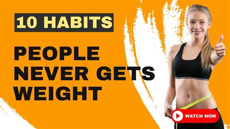 10 Habits Of People Who Never Gain Weight Youtube