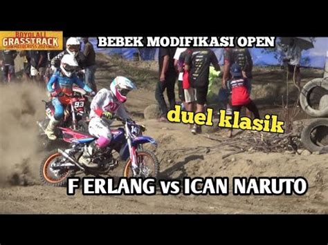 Duel Klasik Ican Naruto Vs F Erlang Di Kelas Bebek Modifikasi Open