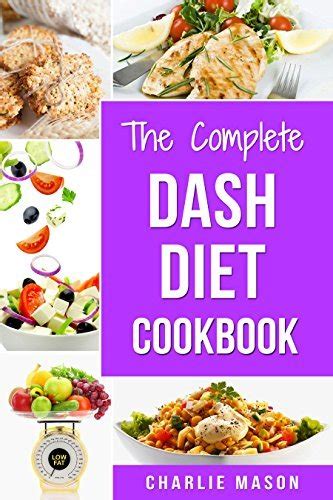 Dash Diet Diet Cookbook Delicious Recipes And Weight Loss Solution Books For Beginners Action