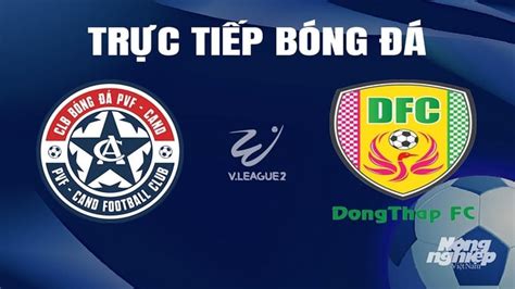 Trực Tiếp Bóng đá Pvf Cand Vs Đồng Tháp Hôm Nay 442024