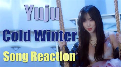 Yuju Cold Winter Rec Album Song Reaction Youtube