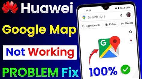 Huawei Mobile Google Maps Not Working Google Maps Not Working In