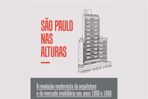 S O Paulo Nas Alturas Livro Que Retrata Ascens O E Queda Da