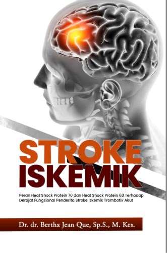 Buku Stroke Iskemik Peran Heat Shock Protein Dan Heat Shock Protein