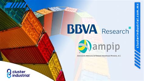 Cluster Industrial BBVA Research Y AMPIP Cuantifican Y Anticipan