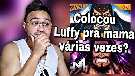 React Kaidou 100 Feras M4rkim E TAKERU Yonkou One Piece YouTube