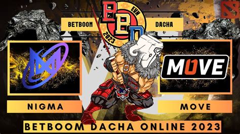 Nigma Galaxy Vs Move Betboom Dacha Online Youtube