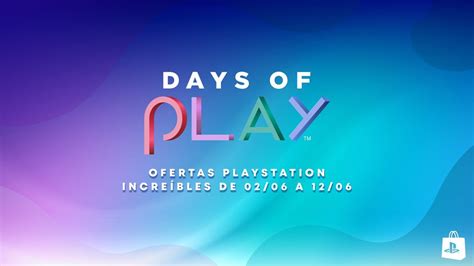 Las Ofertas De Days Of Play 2023 Empiezan El 2 De Junio Playstation