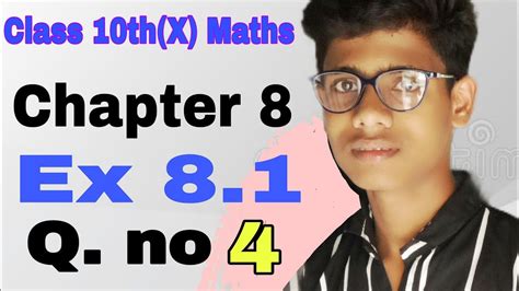 My First Video Maths Class 10 Class 10 Maths Chapter 8 Ex 8 1 Q No 4 Q No 4 Ex 8 1 Class