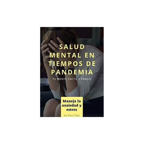 SALUD MENTAL EN TIEMPOS DE PANDEMIA Como manejar el Estrés y Ansiedad