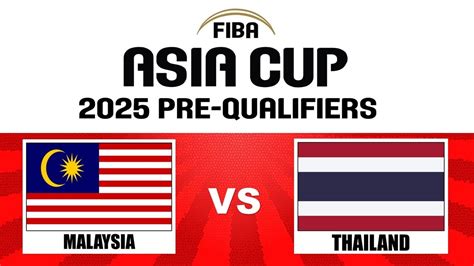 Malaysia Vs Thailand Live Score Today FIBA Asia Cup 2025 PRE