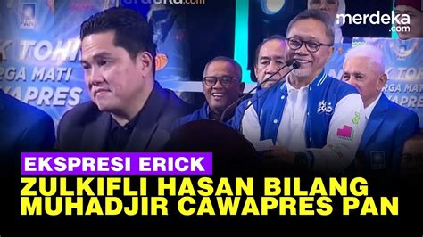 Ekspresi Erick Thohir Zulkifli Hasan Bilang Muhadjir Effendy Cawapres