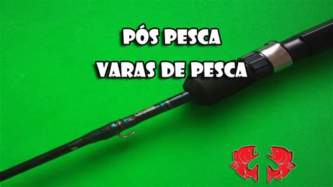 Dica De Manuten O P S Pesca Parte Vara De Pesca Dicas E Pescas