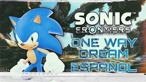 Sonic Frontiers One Way Dream AMV Español Cover by UnkosChannel