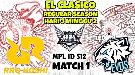 RRQ VS EVOS MATCH 1 HIGHLIGHTS MPL ID S12 REGULAR SEASON RRQ HOSHI