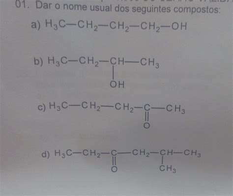 De O Nome Usual Dos Seguintes Compostos Brainly Br