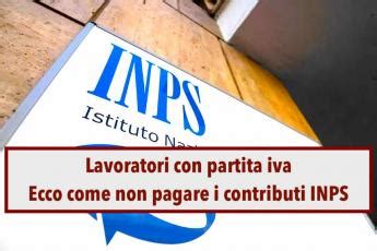 Lavoratori Con Partita Iva Ecco Come Non Pagare I Contributi