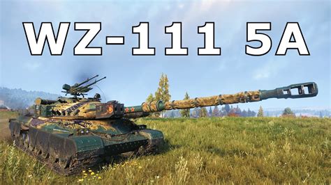 World Of Tanks WZ 111 Model 5A 5 Kills 10 9K Damage YouTube