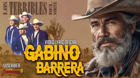 Los Terribles Del Norte Gabino Barrera Video Lyric Oficial Letra