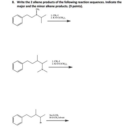 Solved Write The Alkene Products Of The Following Reaction Sequences