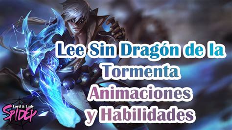 Lee Sin Drag N De La Tormenta Animaciones Y Habilidades League Of