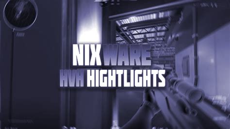 NIXWARE HVH BEST CFG NIXWARE HVH RAGE CFG CHEATS ЧИТЫ YouTube