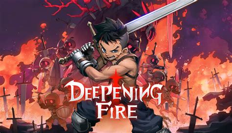 Deepening Fire Información del Juego STEAMLVLUP