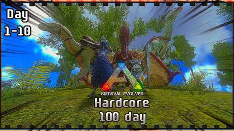 ARK MOBILE 100 DAY SURVIVAL HARDCORE DAY 1 10 YouTube