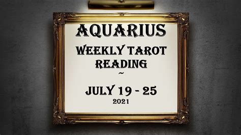 Aquarius Weekly Tarot Reading July It S Slow And Steady