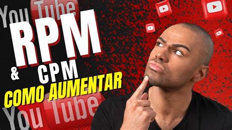 Como Aumentar Seu Rpm E Cpm Ganhe Mais Dinheiro No Youtube Youtube