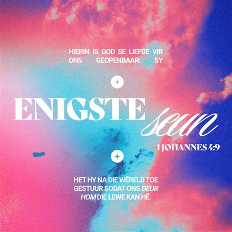 I Johannes 4 8 18 Hy Wat Nie Liefhet Nie Het God Nie Geken Nie Want God Is Liefde Hierin Is