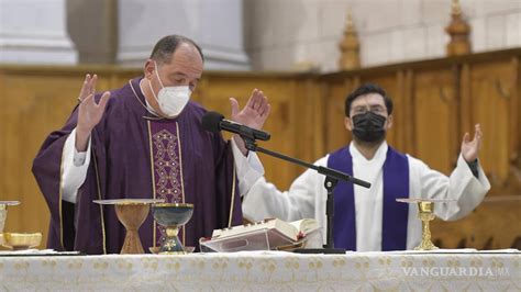 Cuaresma Acuden Decenas De Feligreses A La Catedral De Saltillo