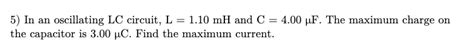 Solved With Explanations And Steps Please In An Oscillating Lc